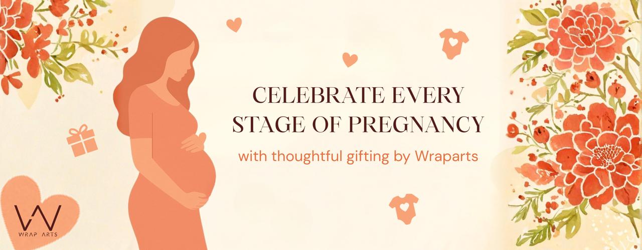 Celebrate Every Stage of Pregnancy with Thoughtful Gifting by Wraparts