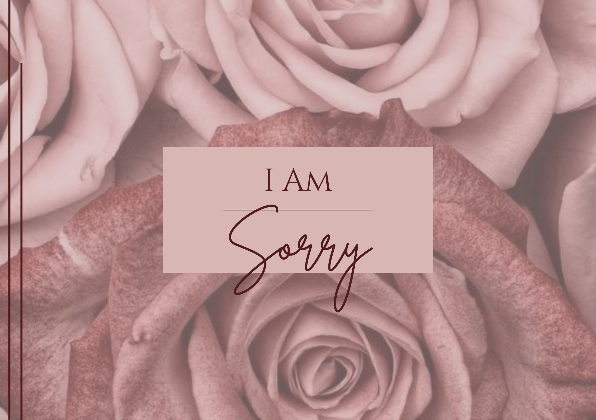 I Am Sorry Apology Card - A5